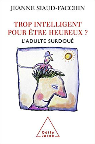 Livre Trop intelligent pour être heureux - l'adulte surdoué